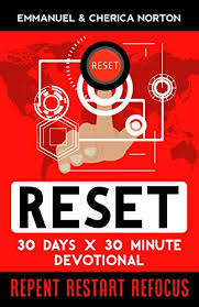 Reset 30 Days X 30 Minutes Devotional Kindle Edition By Norton Emmanuel Norton Cherica Religion Spirituality Kindle Ebooks Amazon Com