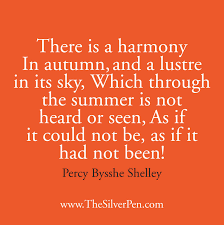 The Harmony Of Autumn Percy Shelley Autumn Fall Autumn Quotes Thanksgiving Quotes Funny Inspirational Quotes Pictures