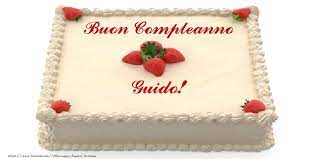 Torta Con Fragole Buon Compleanno Guido Cartoline Di Compleanno Con Nome Guido Cartolineconnomi Com