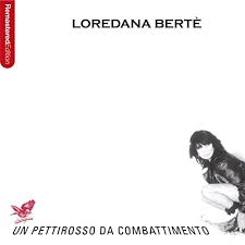 Donne italiane persone vita ispirazione bellezza immagini musica. Un Pettirosso Da Combattimento Von Loredana Berte Bei Amazon Music Amazon De