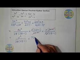 Maybe you would like to learn more about one of these? Cara Mudah Dan Benar Mengalikan Dan Membagi Pecahan Bentuk Aljabar 2 Youtube