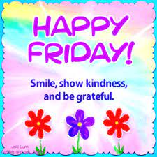 On friday we enjoy our whole weekend freely. Happy Friday Smile Show Kindness And Be Grateful Jaki Lynn Ofkee A Friday Meme On Me Me