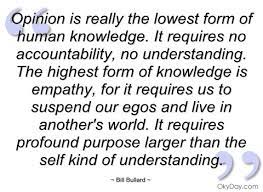 Here are the opinions on which my facts are based. Quotes About Forming An Opinion 23 Quotes
