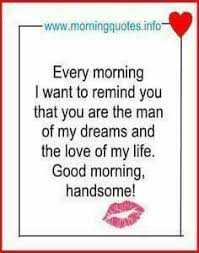 Pin By My Info On Love Love Love Good Morning Quotes For Him Morning Love Quotes Birthday Quotes For Him