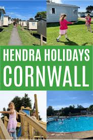 Hendra Holiday Park Review Family Break In Cornwall Uk And Ie Destinations Holidays In Cornwall Holiday Park