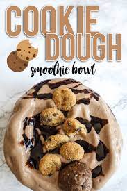 Cookie Dough Smoothie Bowl Recipe Breakfast Smoothie Bowl Recipes Smoothie Bowl Recipe Smoothie Bowl Recipe Healthy