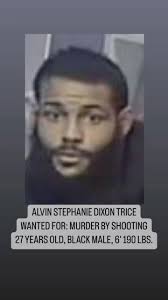 ALVIN STEPHANIE DIXON TRICE, WANTED FOR: MURDER BY SHOOTING, 27 YEARS OLD,  BLACK MALE, 6’, 190 LBS., -, -, -, -, Follow @phillyspotnews @missingphilly  , Watch IG Story for More Info, Dm “JOIN” for ...