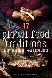 23 Amazing Culinary Traditions Around The World Travel Food Food Culture Food