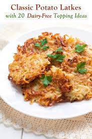 Traditional Potato Latkes Recipe With 20 Tasty Dairy Free Topping Ideas Recipe Potato Latkes Latkes Recipes Potato Latke Recipe