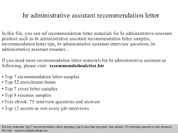 The administrative assistant i assists the supervisor or other administrative support personnel with the department's administrative activities, stores and retrieves information, and may serve as the first point of contact for the department with the public, other departments, students, faculty, and staff. Hr Administrative Assistant Recommendation Letter