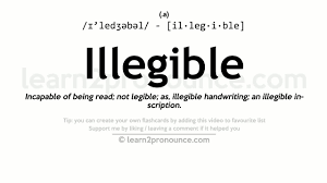On some of the crucifixes, the names of the dead were still clear, but others were beginning to fade out and soon would be entirely illegible. Illegible Pronunciation And Definition Youtube