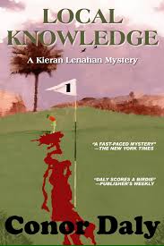 Local Knowledge (A Kieran Lenahan Mystery), by Conor Daly