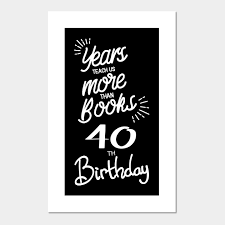 Let's get started with the first one. 40th Birthday Gift Ideas For Men Women 40th Birthday Gift Affiche Et Impression D Art Teepublic Fr