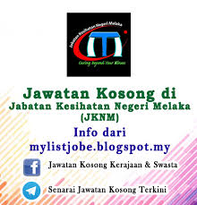 Gunakan jawatan kosong untuk mencari kerja kosong terkini dan melancarkan kerjaya anda di malaysia. Jawatan Kosong Di Jabatan Kesihatan Negeri Melaka 27 Oktober 2016 Appjawatan Malaysia