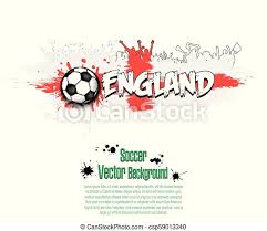 The images are of high quality. Grunge Soccer Background Flag Of England And Football Fans Grunge Banner With Splashes Of Ink Vector Illustration Canstock