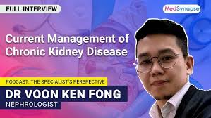 Current Management of Chronic Kidney Disease with Voon Ken Fong