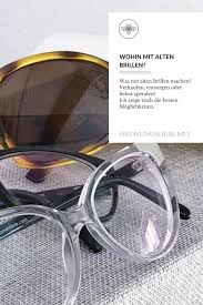 Wohin Mit Alten Brillen Alte Brillen Spenden Verkaufen Oder Entsorgen Brille Kinderbrillen Neue Brille