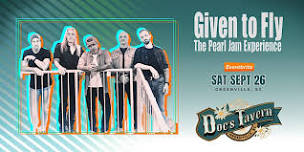 Given to Fly- Pearl Jam Experience