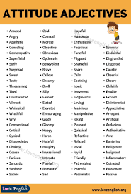 Adjectives Of Attitude A Huge List Of 135 Attitude Adjectives In English Love English Good Vocabulary Words Essay Writing Skills Writing Words