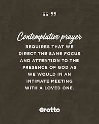 You can follow me on instagram and facebook. What Is Contemplative Prayer And What It Takes To Do It Grotto Network