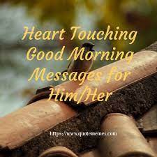 Sweet long good morning messages for her. Heart Touching Good Morning Messages Quote Memes