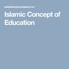 Apart from acquiring pleasure of allah by having education man can get other benefits also which include a). Islamic Concept Of Education Education Concept Islam