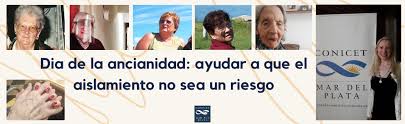 Debemos tener un profundo respeto por las personas mayores, que han trabajado, han tenido hijos, los han cuidado y dado todo su amor. Dia De La Ancianidad Ayudar A Que El Aislamiento No Sea Un Riesgo Cct Conicet Mar Del Plata