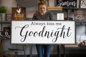 Always kiss me goodnight sign stencil. Large Always Kiss Me Goodnight Sign Bedroom Sign Wall Hangings Home Living Deshpandefoundationindia Org