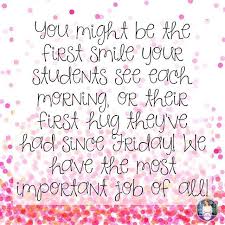 Teacher Quote So Inspirational For Teachers Especially On A Monday Morning Teacher Encouragement Teacher Quotes Inspirational Teacher Inspiration