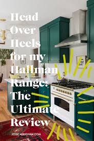 I have a feeling that our house. Head Over Heels For My Hallman Range The Ultimate Review Jessica Brigham