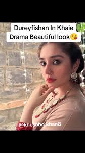 Dureyfishan in Khiae drama Viral pics #dureyfishan #khaie #newdrama