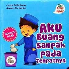 Tentu saja gambar poster selamatkan bumi kita memang cukup banyak dicari oleh orang di internet. Seri Anak Hebat Aku Buang Sampah Pada Tempatnya By Fadila Hanum