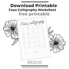 There is also an uppercase version. How To Practice Faux Calligraphy Free Printable Archer And Olive