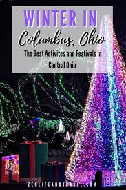 The Best Winter Activities In Columbus Ohio 2020 Zen Life And Travel Ohio Travel Winter Activities Midwest Travel