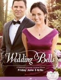 Wedding Bells Hallmark Movie Channel Wedding Movies Hallmark Movies