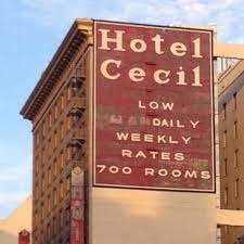 The Cecil Hotel Is Known As La S Most Haunted For Many Horrifying Reasons Travel And Exploration Discovery