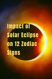 Solar Eclipse Effects On 12 Zodiac Signs Solar Eclipse Astronomy Nebula Solar