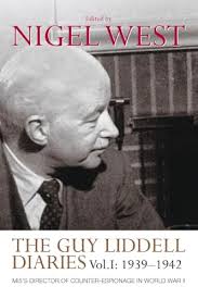 The Guy Liddell Diaries, Volume I: 1939-1942: MI5's Director of  Counter-Espionage in World War II
