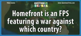 We send trivia questions and personality tests every week to your inbox. Question Homefront Is An Fps Featuring A War Against Which Country