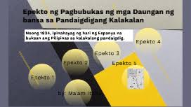Bago nagbukas ang suez canal, umaabot ng isang taon o higit pa ang paglalakbay, noong nagbukas na ito naging ilang buwan na lang. Epekto Ng Pagbubukas Ng Mga Daungan Ng Bansa Sa Pandaigdigang Kalakalan By Itchu Figueroa
