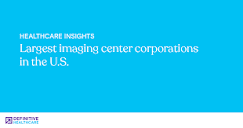 Largest imaging centers in the U.S. | Definitive Healthcare