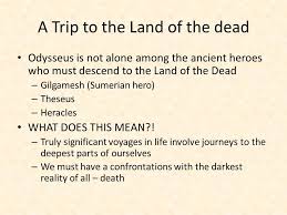 Book Xi A Gathering Of Shades A Trip To The Land Of The Dead Odysseus Is Not Alone Among The Ancient Heroes Who Must Descend To The Land Of The Dead