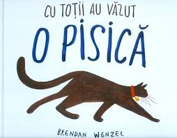 Read story cu totii suferim by yonik1988 (andrey yonik) with 17 reads. Brendan Wenzel Cu Totii Am Vazut O Pisica Libraria Mihai Eminescu