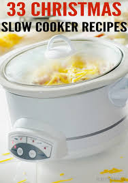 33 Christmas Slow Cooker Recipes Crockpot Recipes Slow Cooker Slow Cooker Recipes Cooker Recipes