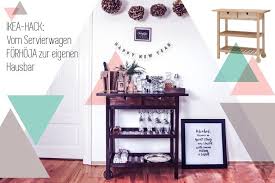 Ikea Hack Vom Forhoja Servierwagen Zur Silvester Hausbar In Nur 4 Schritten Home Diy Ikea Hack Interior Inspo
