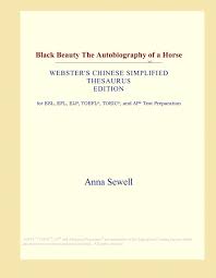 Beautiful thing or person, esp. Black Beauty The Autobiography Of A Horse Webster S Chinese Simplified Thesaurus Edition International Icon Group Amazon Com Books