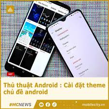 Thủ Thuật Android : Cài Đặt Theme Chủ Đề Android