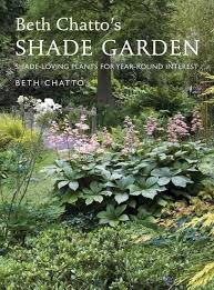 Beth Chatto S Shade Garden Shade Loving Plants For Year Round Interest Shade Garden Shade Garden Design Container Gardening Shade