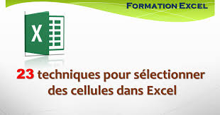 23 Techniques Pour Selectionner Des Cellules Dans Excel Formation Excel