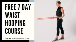 Most Fun Way To Get Fit: How To Hula Hoop For Total Beginners - Learn How  To Hula Hoop | Hula Hoop Dance Videos And Tutorials | Hooplovers.tv